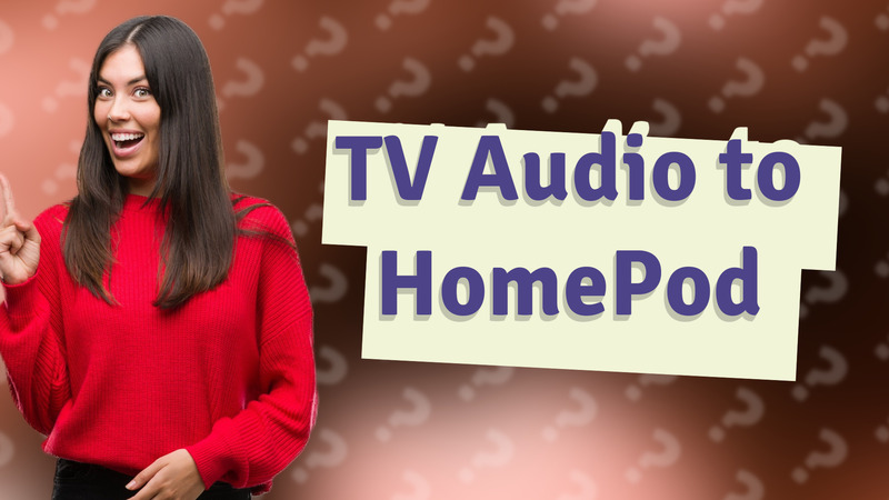 TV Audio to HomePod