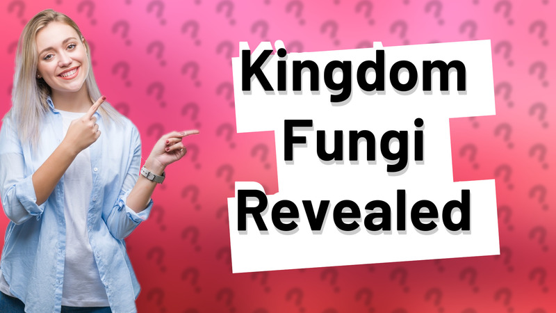 Kingdom Fungi Revealed