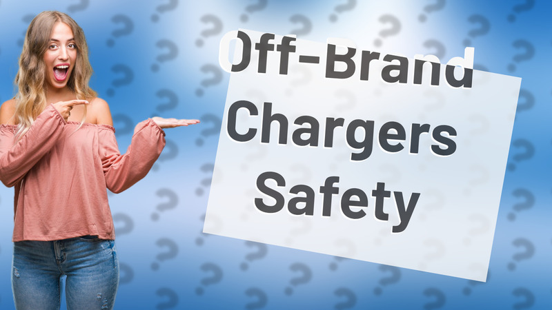 Off-Brand Chargers Safety