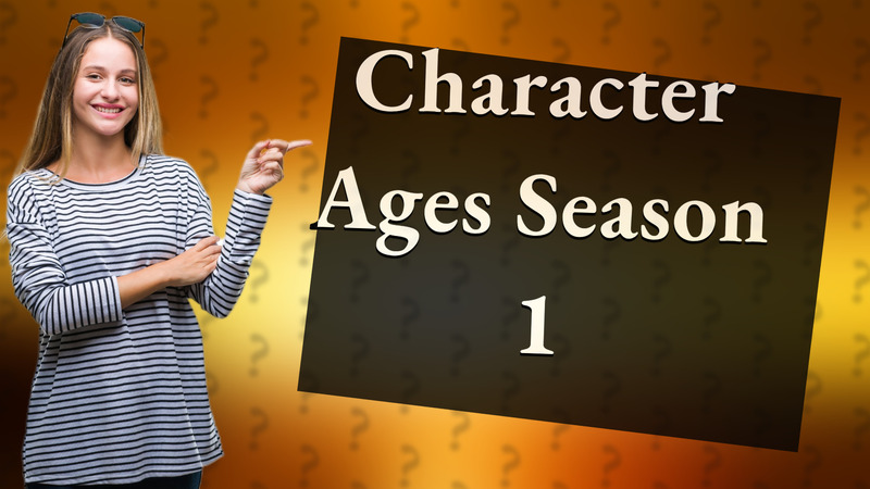 Character Ages Season 1