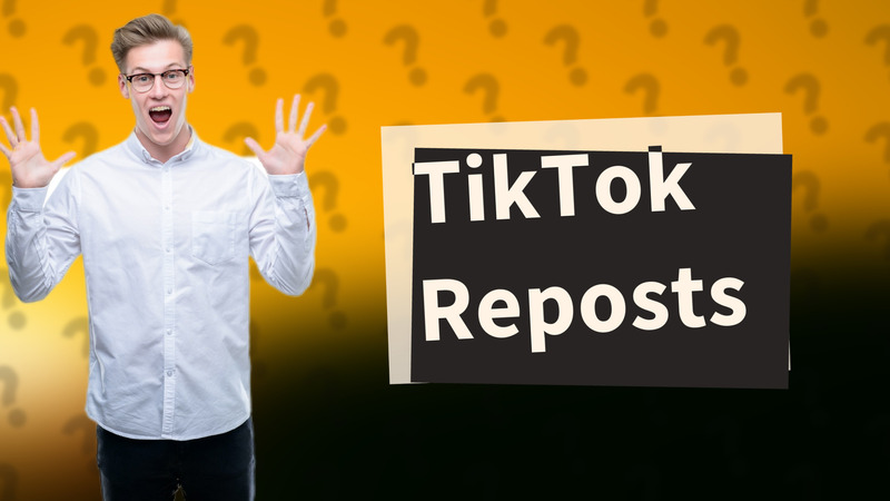 TikTok Reposts