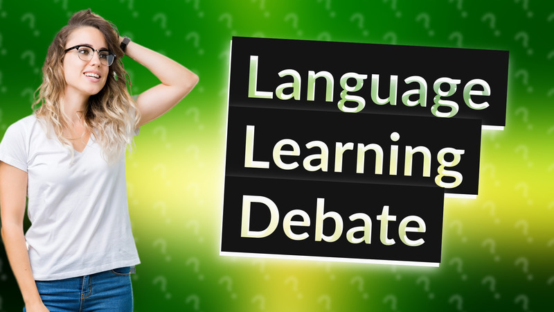 Language Learning Debate