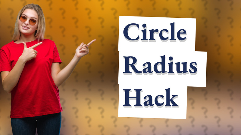Circle Radius Hack