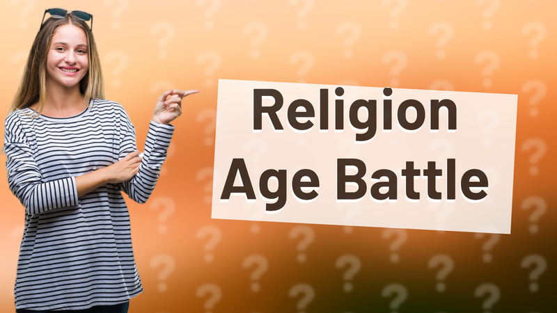 Religion Age Battle