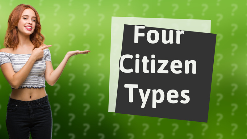 Four Citizen Types
