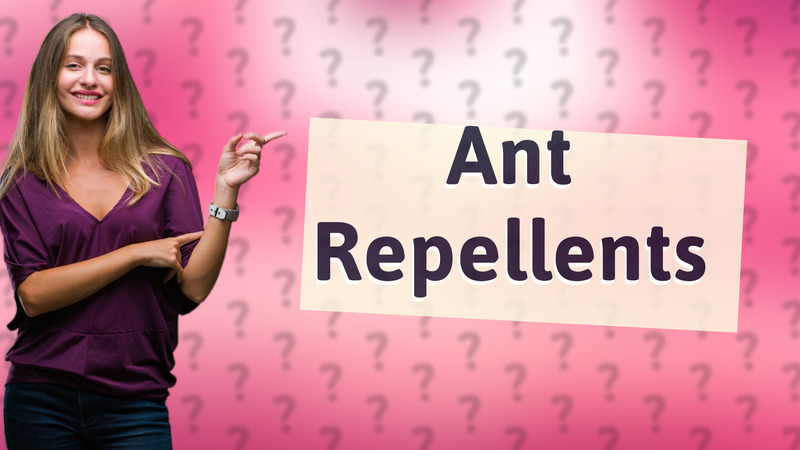 Ant Repellents