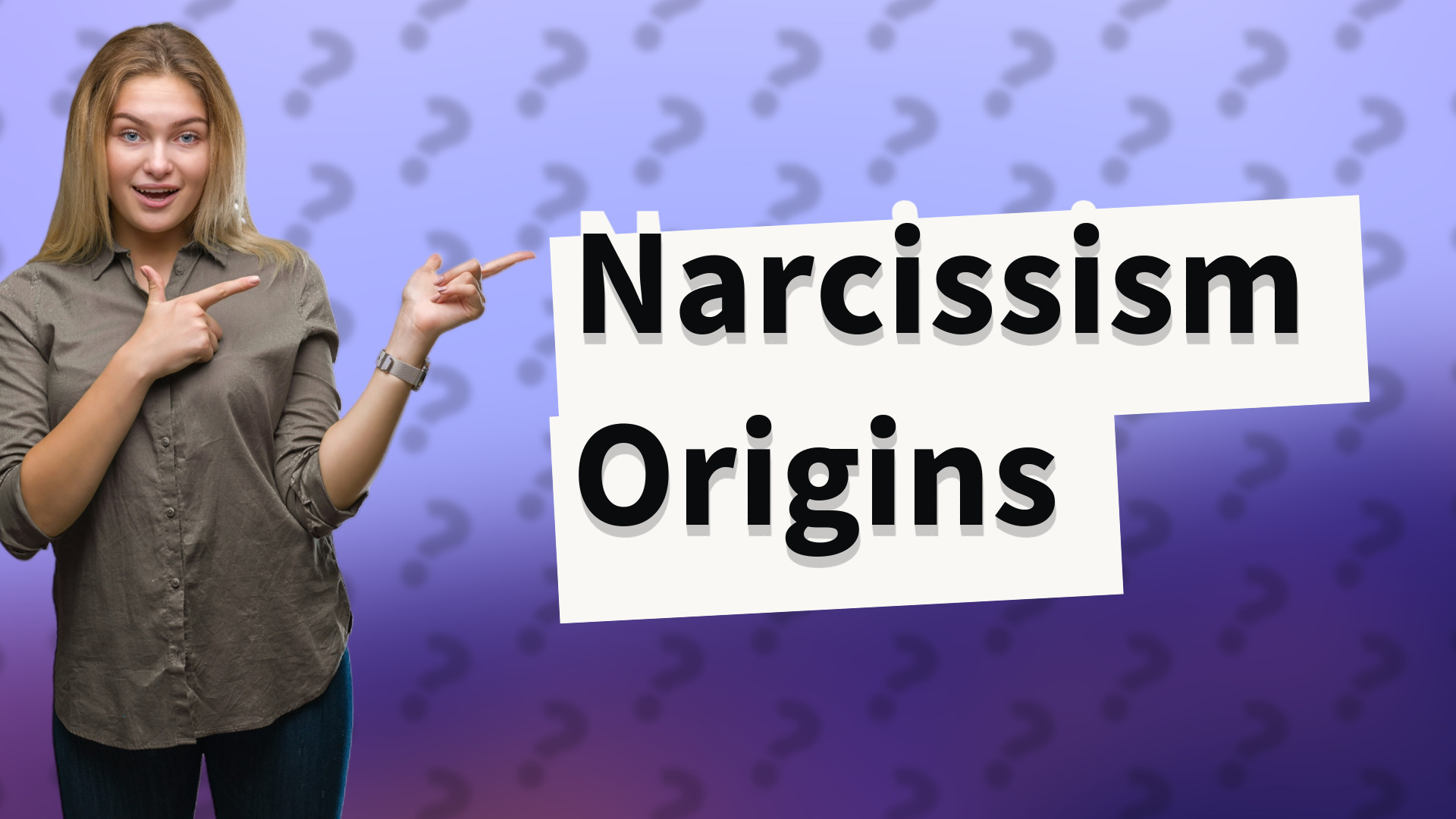 Narcissism Origins