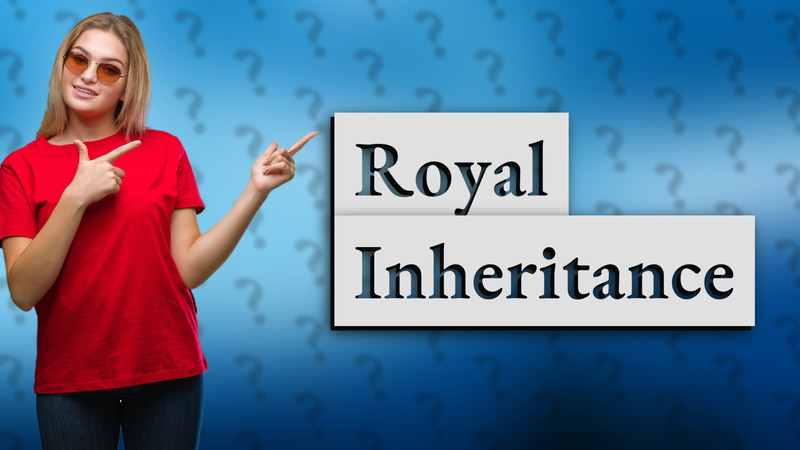 Royal Inheritance