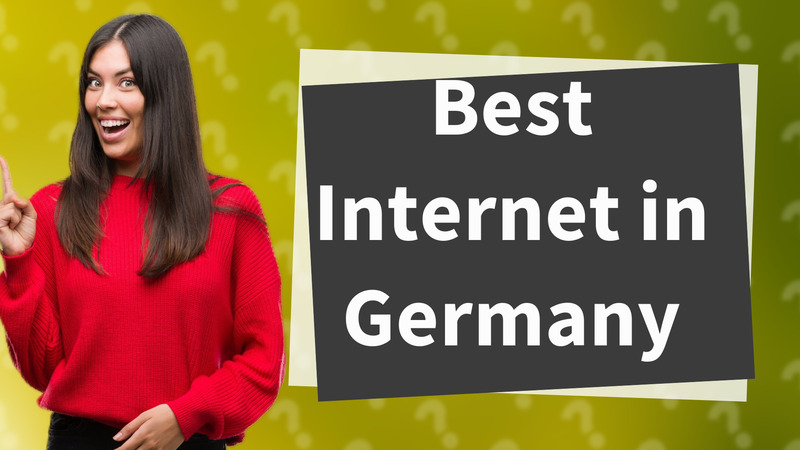 Best Internet in Germany