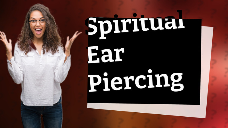 Spiritual Ear Piercing