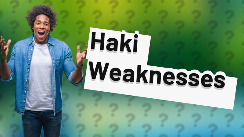 Haki Weaknesses