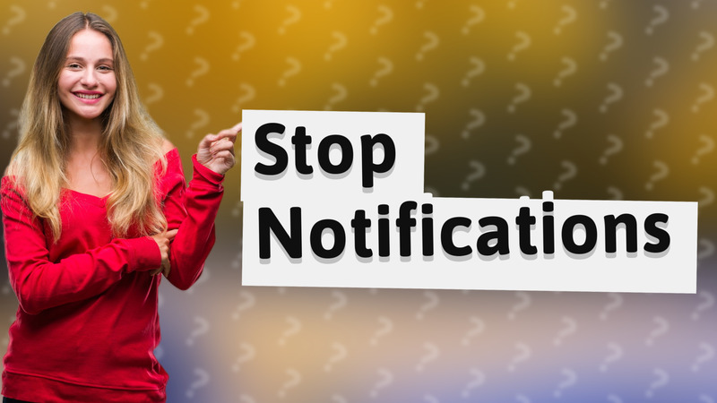 Stop Notifications