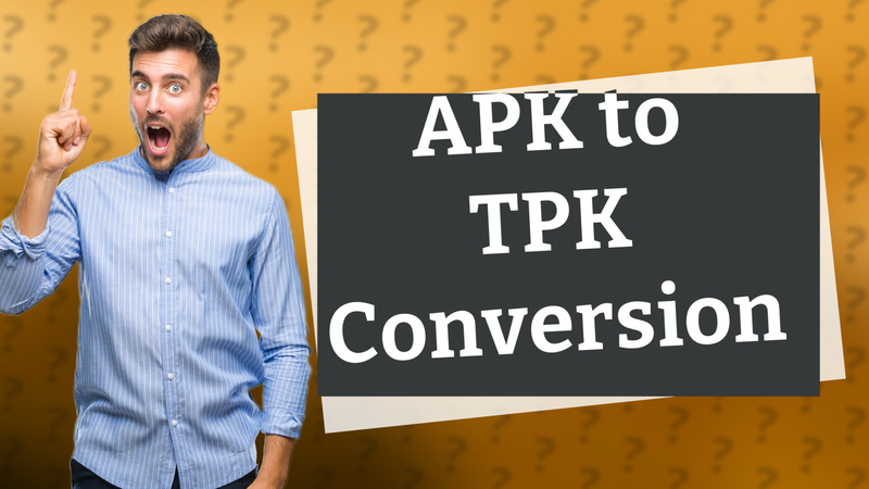 APK to TPK Conversion