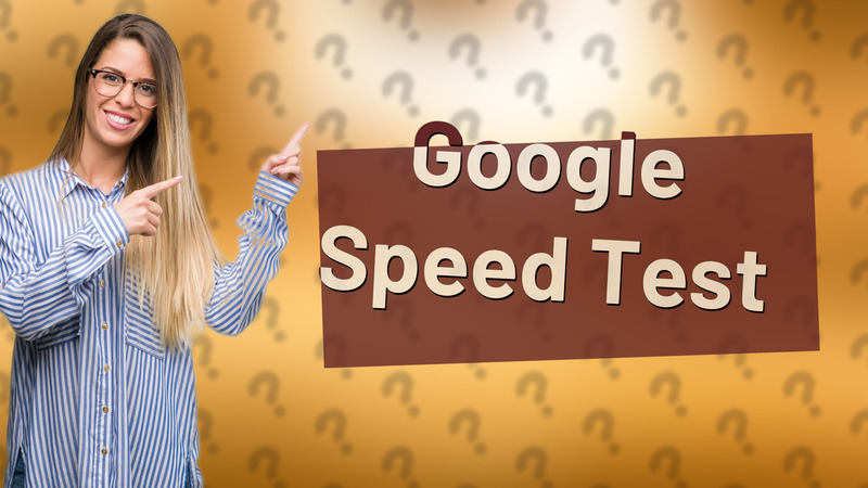 Google Speed Test