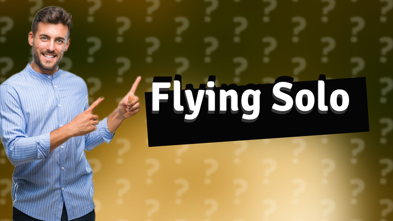 Flying Solo