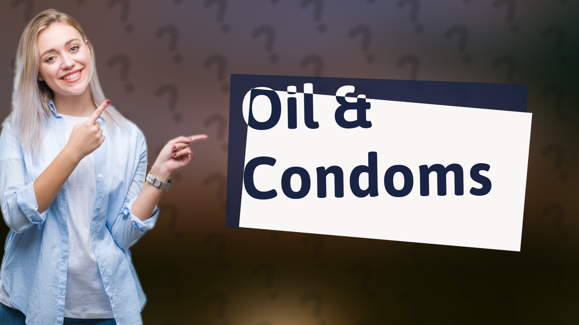 Oil & Condoms