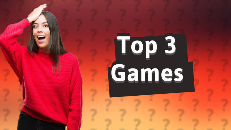 Top 3 Games