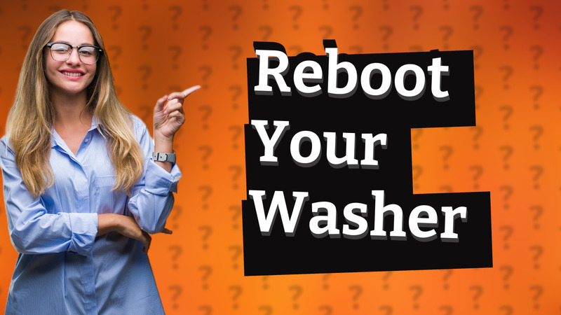 Reboot Your Washer