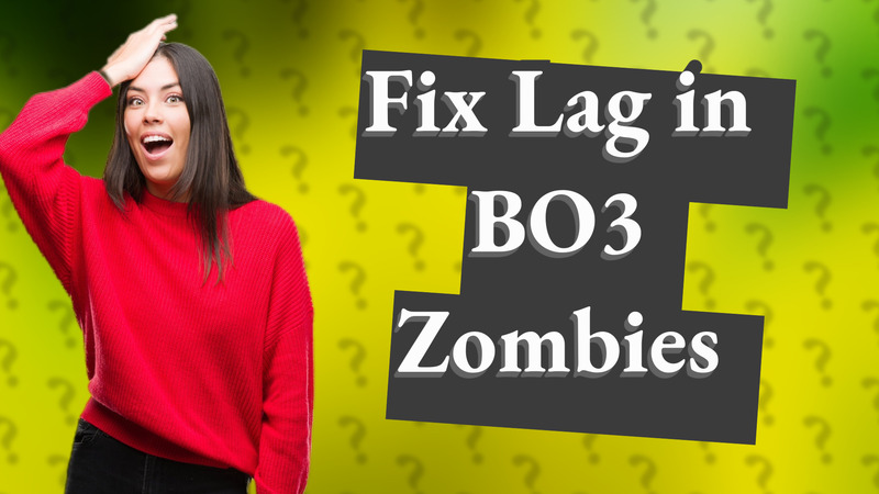 Fix Lag in BO3 Zombies