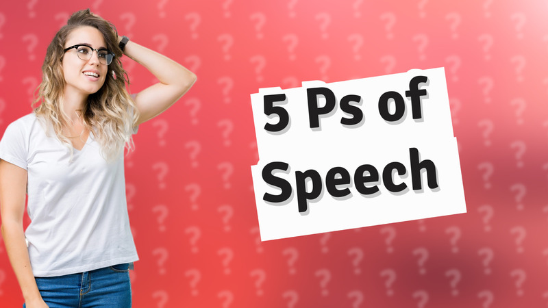 5 Ps of Speech