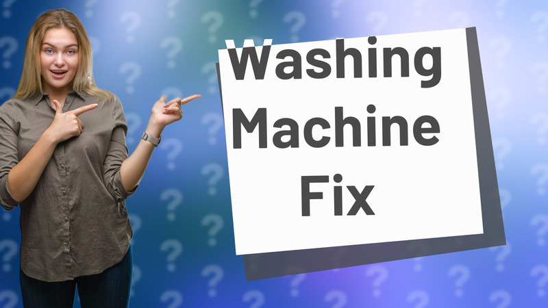 Washing Machine Fix