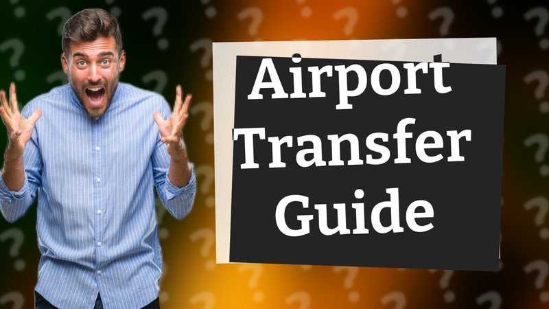 Airport Transfer Guide