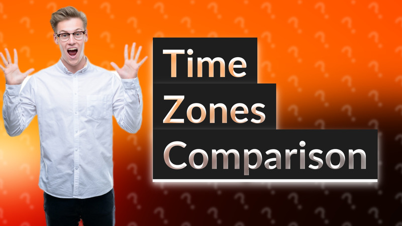 Time Zones Comparison