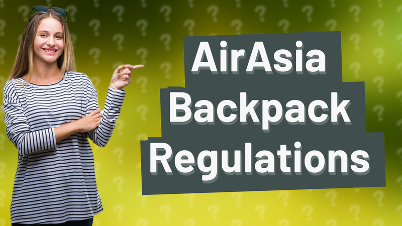 AirAsia Backpack Regulations