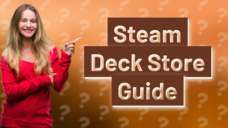 Steam Deck Store Guide
