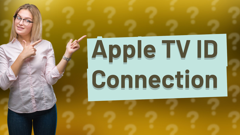 Apple TV ID Connection