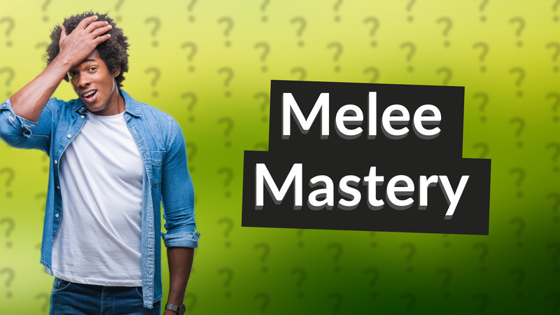 Melee Mastery