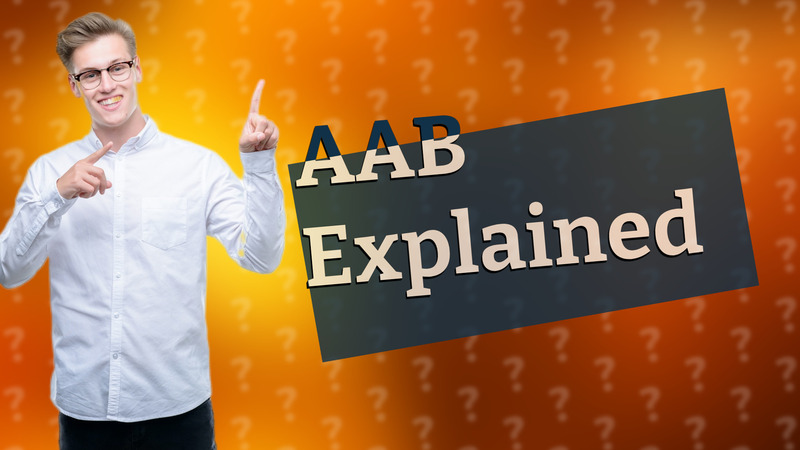 AAB Explained