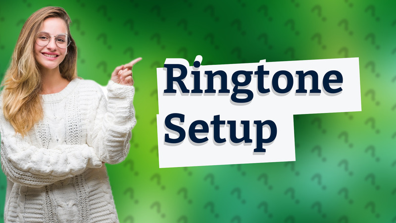 Ringtone Setup