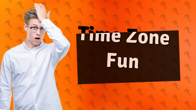 Time Zone Fun