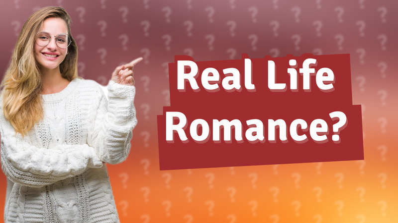 Real Life Romance?