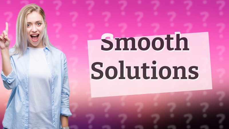 Smooth Solutions