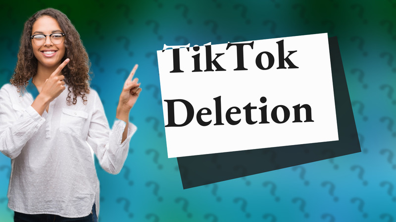 TikTok Deletion