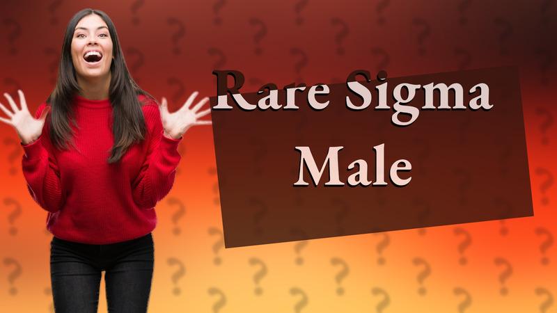 Rare Sigma Male