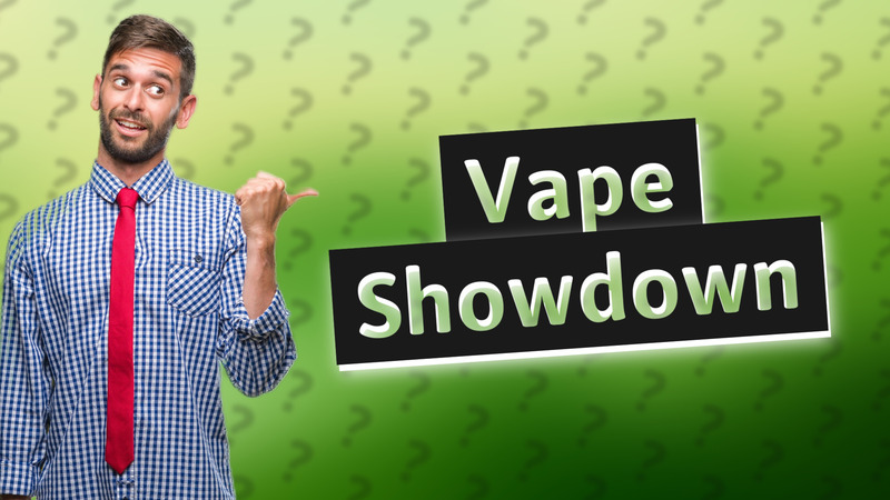 Vape Showdown
