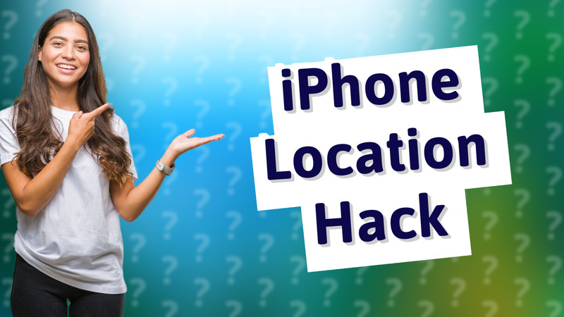 iPhone Location Hack