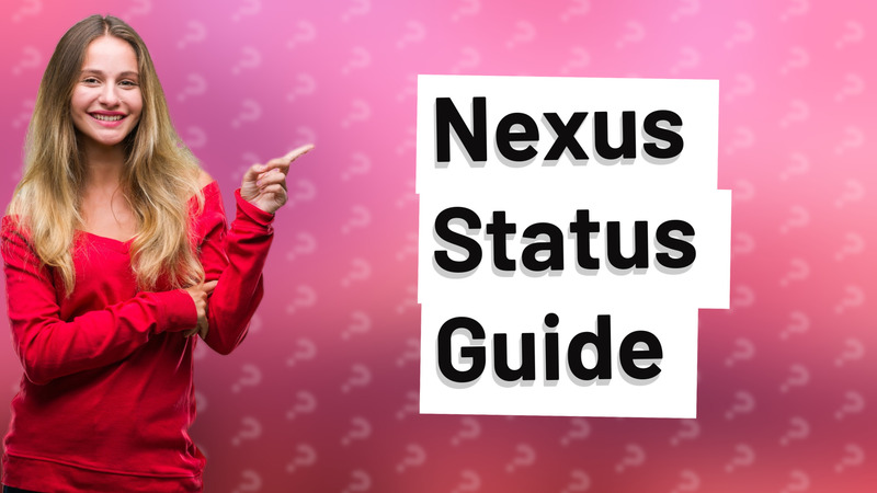 Nexus Status Guide