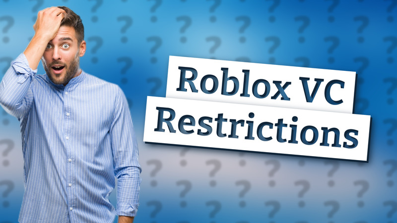 Roblox VC Restrictions
