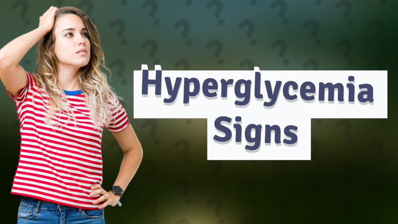 Hyperglycemia Signs