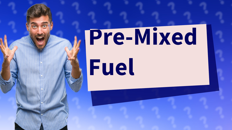 Pre-Mixed Fuel