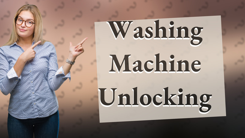 Washing Machine Unlocking