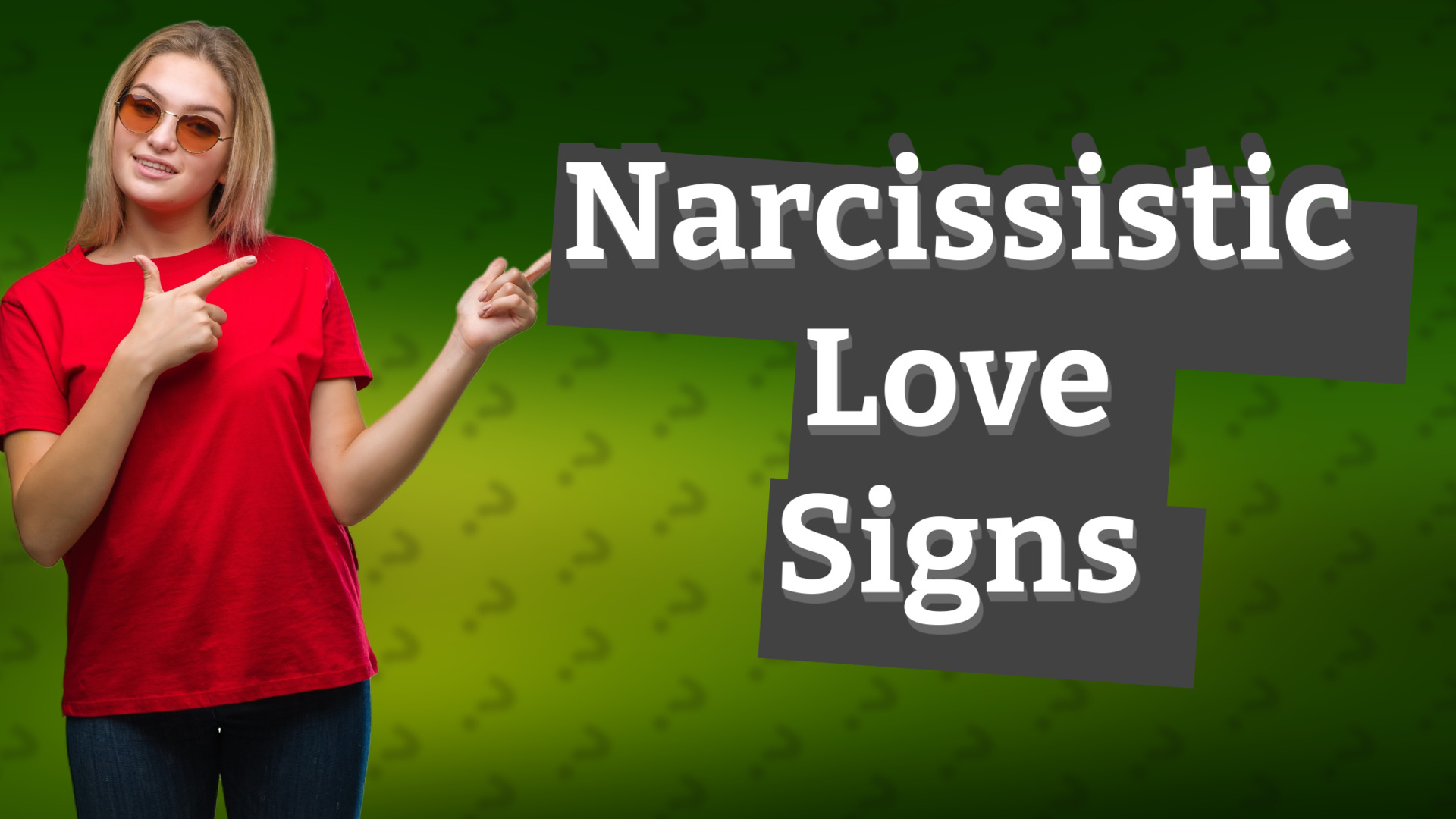 Narcissistic Love Signs
