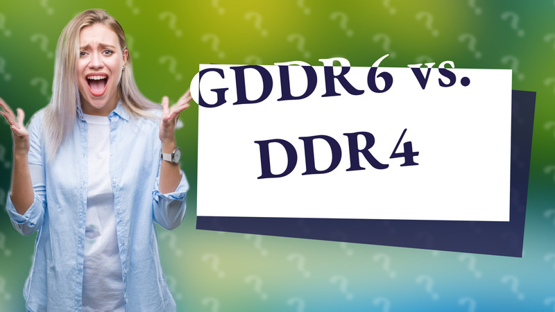 GDDR6 vs. DDR4