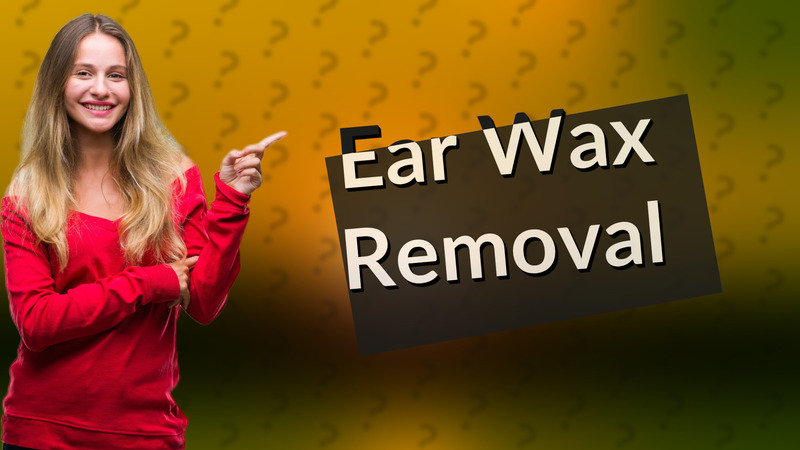 Ear Wax Removal