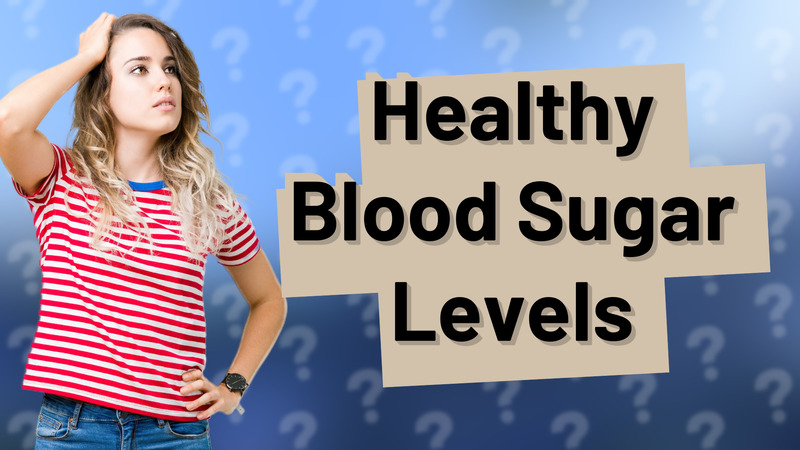 Healthy Blood Sugar Levels