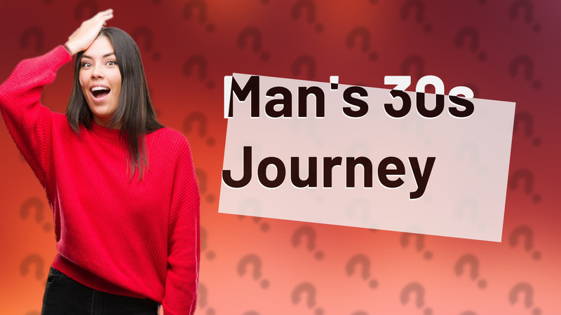 Man's 30s Journey